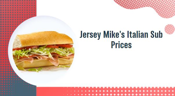 Jersey Mike's Italian Sub Prices